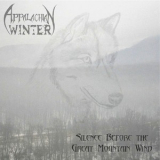 Appalachian Winter - Silence Before The Great Mountain Wind '2008
