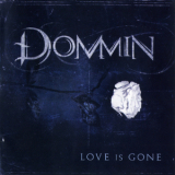 Dommin - Love Is Gone '2009