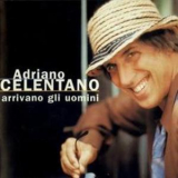 Adriano Celentano - Arrivano Gli Uomini '1996