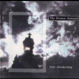 The Frozen Autumn - Pale Awakening '1995