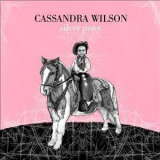 Cassandra Wilson - Silver Pony '2010