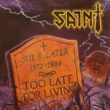 Saint - Too Late For Living '1988