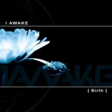 I Awake - Birth '2007