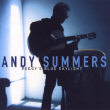 Andy Summers - Peggy's Blue Skylight '2000