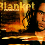 Urban Species - Blanket '1998