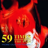 59 Times the Pain - More Out of Today '1995