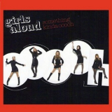 Girls Aloud - Something Kinda Ooooh '2006
