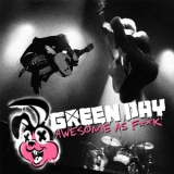 Green Day - Awesome As Fuck '2011