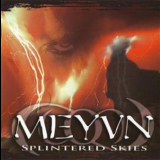 Meyvn - Splintered Skies '2006