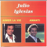 Julio Iglesias - Aimer La Vie & Amanti '1995