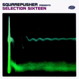 Squarepusher - Selection Sixteen '1999