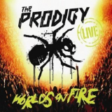 The Prodigy - Live - World's On Fire '2011