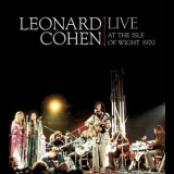 Leonard Cohen - Live At The Isle Of Wight 1970 '2009