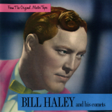 Bill Haley & His Comets - From The Original Master Tapes '1985
