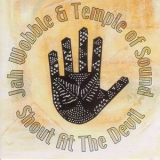 Jah Wobble & Temple Of Sound - Shout At The Devil '2002