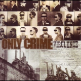 Only Crime - Virulence '2007
