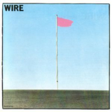 Wire - Pink Flag '1977