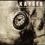 Kayser - Frame The World... Hang It On The Wall '2006