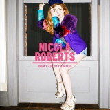 Nicola Roberts - Beat Of My Drum '2011