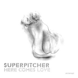Superpitcher - Here Comes Love [KOMPAKT CD 32] '2004