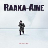 Raaka-aine - Kipupisteet '2010