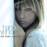 Hande Yener - 2004 - Ask Kadin Ruhundan Anlamiyor '2004