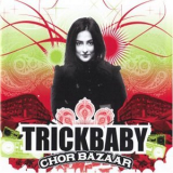Trickbaby - Chor Bazaar '2008