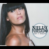 Nelly Furtado - Say It Right '2006