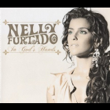 Nelly Furtado - In God's Hands '2007
