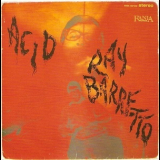 Ray Barretto - Acid '2007