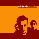 Mickey 3D - Matador '2005