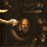 Harmony In Grotesque - Painted By Pain '2012