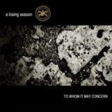 A Losing Season - To Whom It May Concern [e.p.] [re-release] '2008