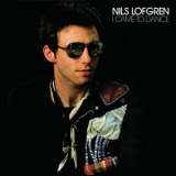 Nils Lofgren - I Came To Dance (Remastered 2010) '1977