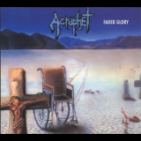 Acrophet - Faded Glory (2008, Remastered) '1990