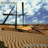 After Hours - Against The Grain '2011