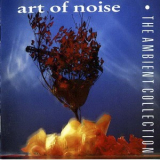 Art Of Noise - The Ambient Collection '1990