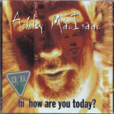 Ashley Macisaac - Hi How Are You Today? '1995