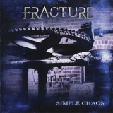 Fracture - Simple Chaos '2010