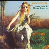Saint-preux - Your Hair & Missa Amoris '1975
