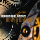 Machine Made Pleasure - Spirit Within '2005