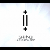 Shining - Live Blackjazz '2011