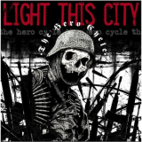 Light This City - The Hero Cycle '2003