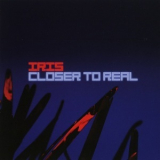 Iris - Closer To Real '2010