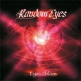 Random Eyes - Eyes Ablaze (Japanese Ed.) '2003