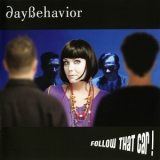 Daybehavior - Follow That Car! '2012