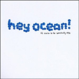 Hey Ocean! - It's Easier To Be Somebody Else '2008