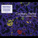 Cocteau Twins - Four-Calendar Cafe (Remastered 2003, Limited Edition) '1993