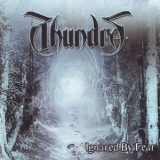 Thundra - Ignored By Fear '2009