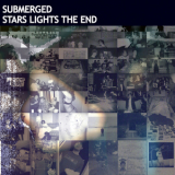 Submerged - Stars Lights The End '2007